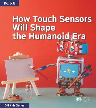 How Touch Sensors Will Shape the Humanoid Era